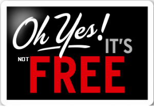 There is No Free Lunch; The Hidden Costs of “Free”